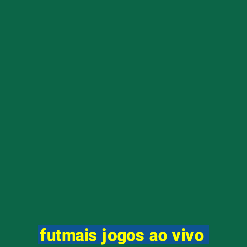 futmais jogos ao vivo